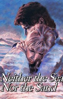Neither the Sea Nor the Sand Neither the Sea Nor the Sand