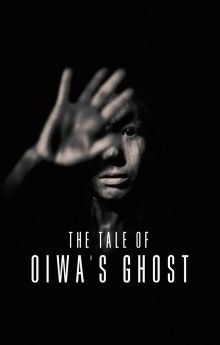 The Tale of Oiwa's Ghost The Tale of Oiwa's Ghost