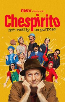 Chespirito: Not Really on Purpose - Season 1 Chespirito: Not Really on Purpose - Season 1