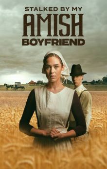 Stalked by My Amish Boyfriend Stalked by My Amish Boyfriend