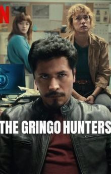 The Gringo Hunters - Season 1 The Gringo Hunters - Season 1