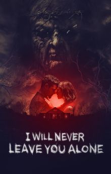 I Will Never Leave You Alone I Will Never Leave You Alone