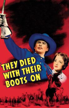 They Died with Their Boots On They Died with Their Boots On