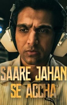 Saare Jahan Se Accha: The Silent Guardians - Season 1 Saare Jahan Se Accha: The Silent Guardians - Season 1
